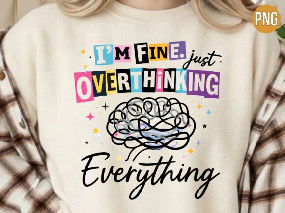 Download Im Fine Overthinking Everything PNG - Thin Collection